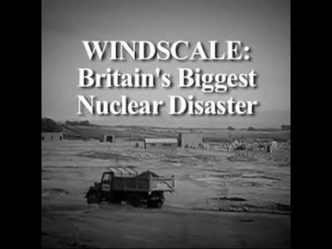 Windscale Britains Biggest Nuclear Disaster