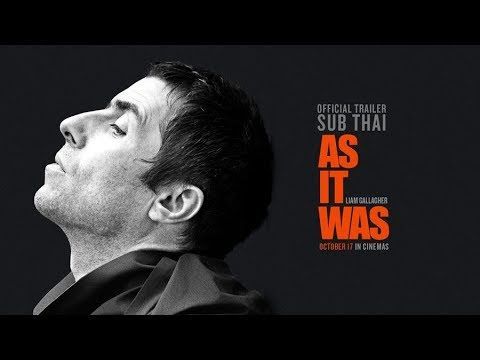 [Official Trailer ซับไทย] Liam Gallagher: As It Was เลียม กัลลาเกอร์ ตัวตนไม่เคยเปลี่ยน