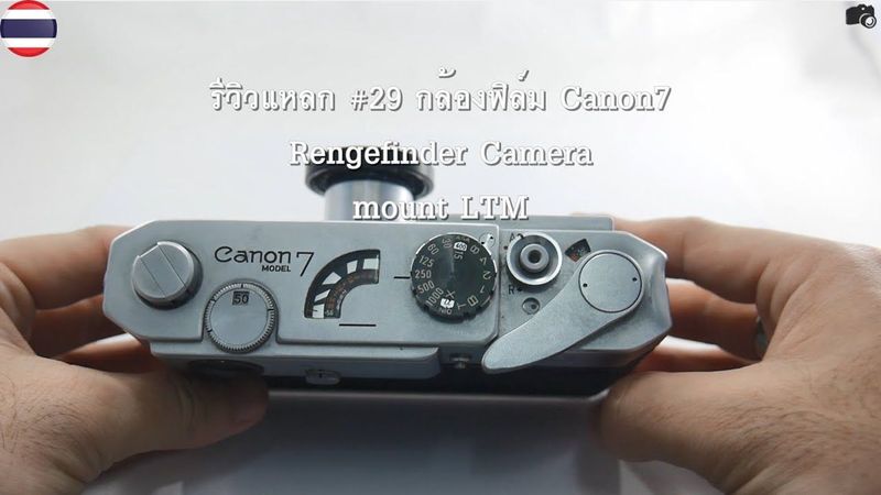 รีวิวแหลก #29 กล้องฟิล์ม Canon7 Rengefinder Camera mount LTM