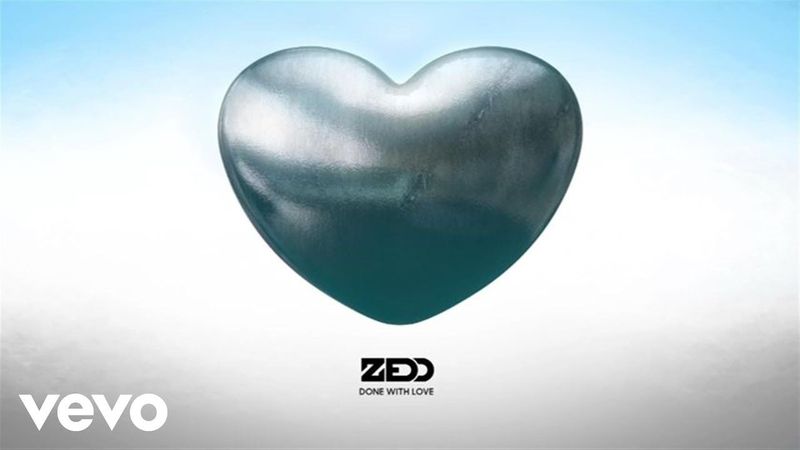 Zedd - Done With Love (Official Audio)