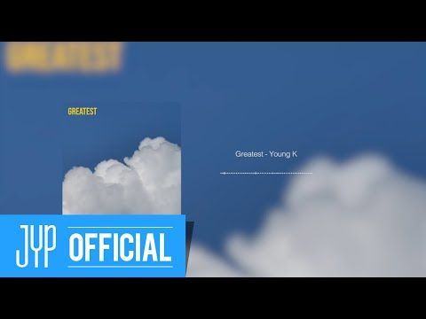 Young K - “Greatest” Official Audio