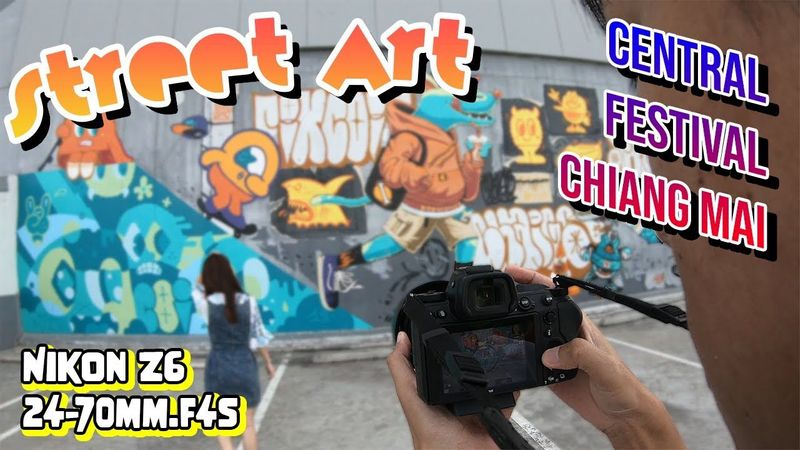 Street art บน Central festival Chiang Mai : มุมถ่ายรูป EP16 Point of view photography