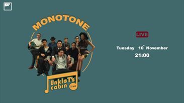รวมตัวครั้งใหญ่ ของวงดนตรี ที่ทุกคนคิดถึง คืนนี้ Unkle T’s Cabin ต้อนรับวง “Monotone” !!!