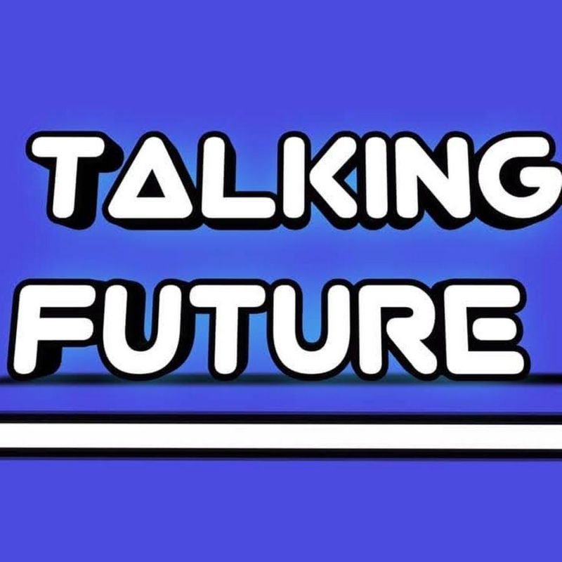 Talking Future