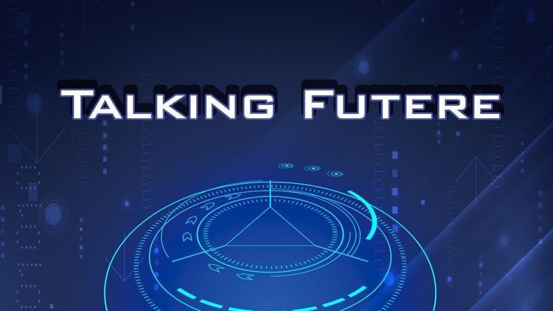 Talking Future