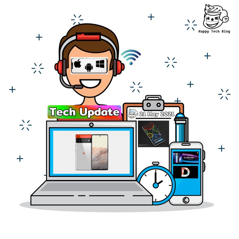 [Happy Tech Blog] Happy Tech Update - อัพเดทข่าวสาร วงการ Tech 21/5 ...