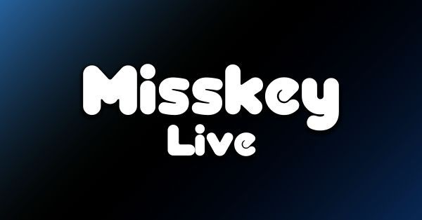 MisskeyLive