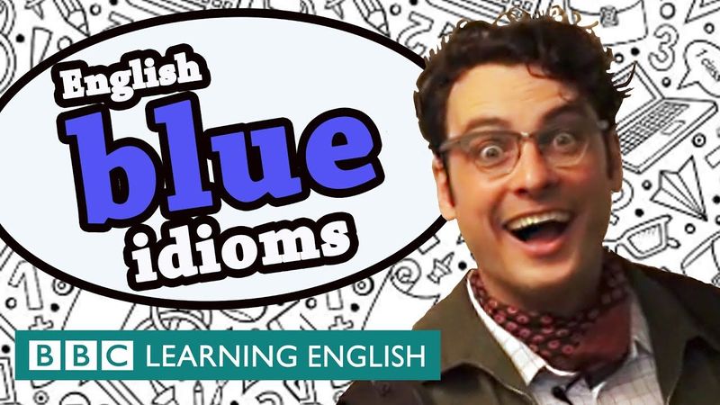 Blue idioms - Learn English idioms with The Teacher
