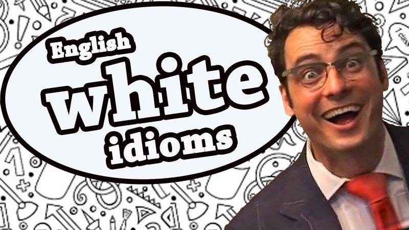 White idioms - Learn English idioms with The Teacher