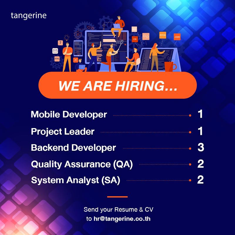 [Tangerine Co.,Ltd.] 🚨📣 Tangerine Team Recruitment ! 💥 👩‍💻เปิดรับสมัครเพื่อนร่วมงานหลายตำแหน่ง