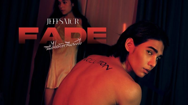 Jeff Satur - ลืมไปแล้วว่าลืมยังไง (Fade)【Official Music Video】