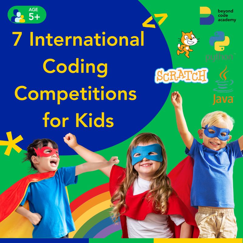 [Beyond Code Academy Blog] 7 International Coding Competitions for Kids ...
