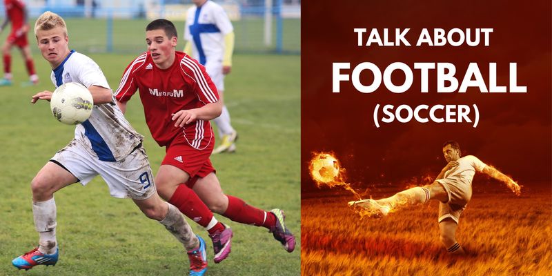 Talk About Football Soccer Football Also Known As talk-about-football-soccer-football-also-known-as