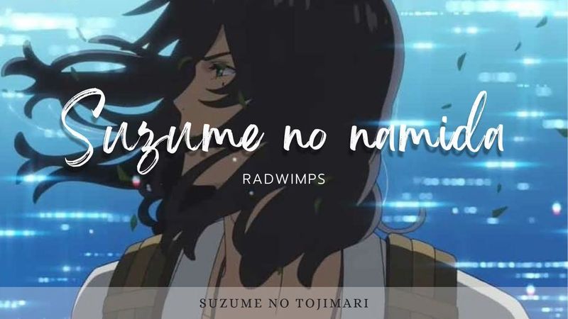 『THAISUB / LYRICS』Suzume no tojimari : すずめの涙 (Suzume no namida) - RADWIMPS ซับไทย แปลไทย