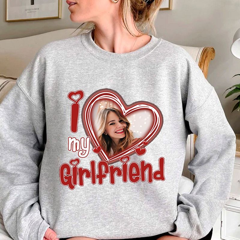 [I Love My Girlfriend Shirt] Unique I Love My Girlfriend Sweatshirt High Quality Print For Men