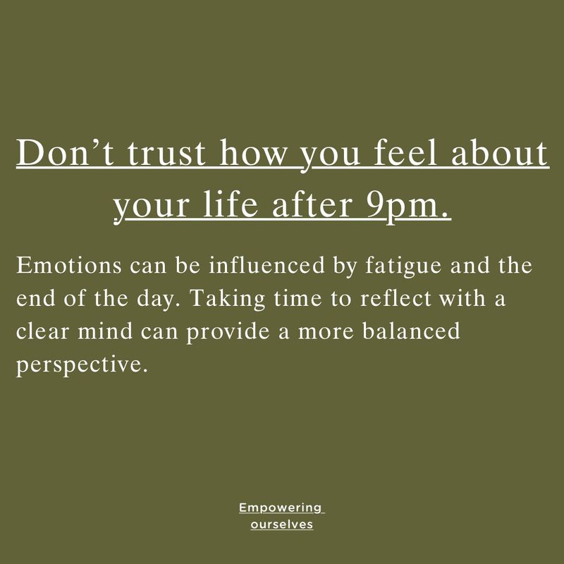 Empowering Ourselves Don t Trust How You Feel About Your Life After 9pm empowering-ourselves-don-t-trust-how-you-feel-about-your-life-after-9pm