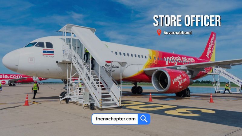 Thai Vietjet รับสมัคร Store Officer ที่สุวรรณภูมิ | The NX Chapter