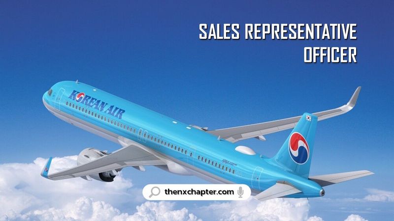 Korean Air รับสมัคร Sales Representative Officer | The NX Chapter