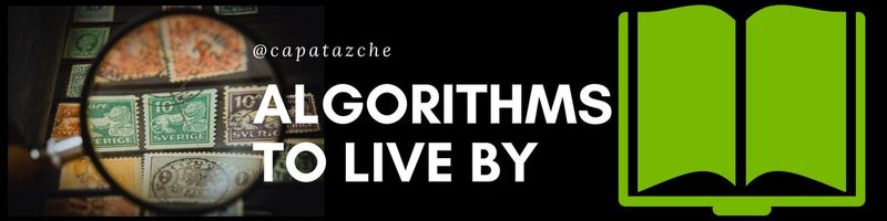 Algorithms To Live By #2: Optimal Stopping - How Long To Look For And When To Stop To Find The Best (The 37% Rule) — Steemit