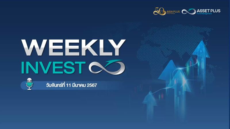 [Asset Plus Fund Management] Asset Plus Weekly Invest 11 March 2024 ...