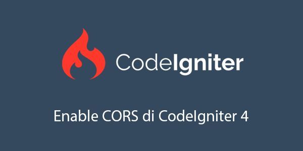How To Enable CORS in CodeIgniter 4 for REST APIs