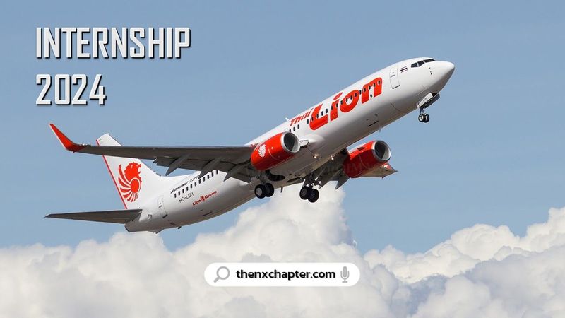 Thai Lion Air เปิดรับนักศึกษาฝึกงาน Internship | The NX Chapter