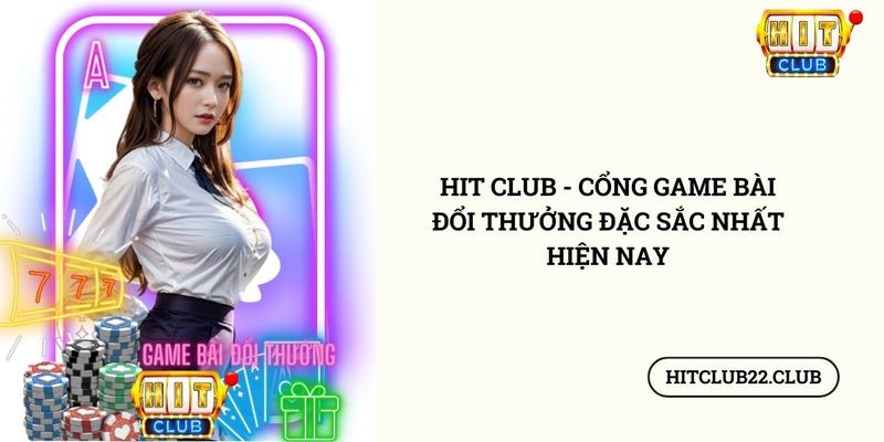 Hitclub Game Bài Đẳng Cấp Số #1 VN | Tải Hit club +99USDT