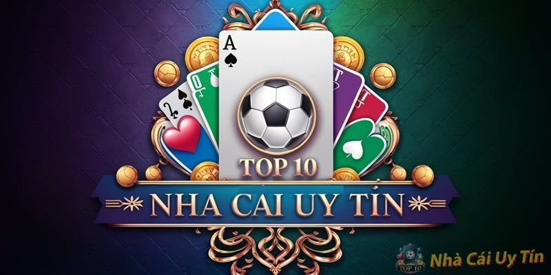 Top 7+ Nhà Cái Uy Tín #1 Việt Nam Và Hợp Pháp Châu Á