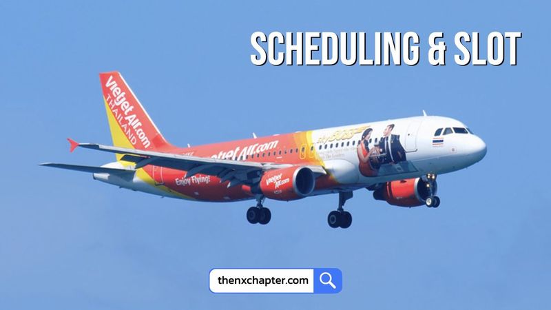 Thai Vietjet รับสมัคร Scheduling and Slot Team ที่สุวรรณภูมิ | The NX Chapter