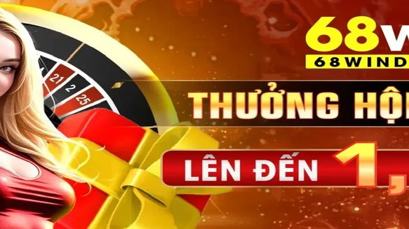 68win - Khám Phá Thế Giới Giải Trí Đỉnh Cao Không Giới Hạn