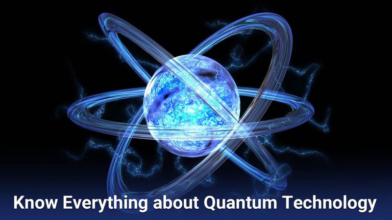 Know Everything about Quantum Technology - GIET University | Odisha | Gunupur