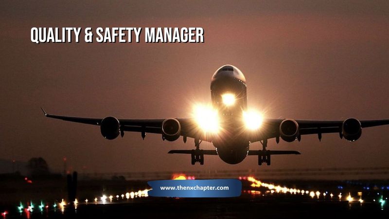 Aerospace MRO รับสมัคร Quality & Safety Manager | The NX Chapter