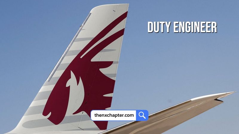Qatar Airways รับสมัคร Duty Engineer ที่สุวรรณภูมิ | The NX Chapter