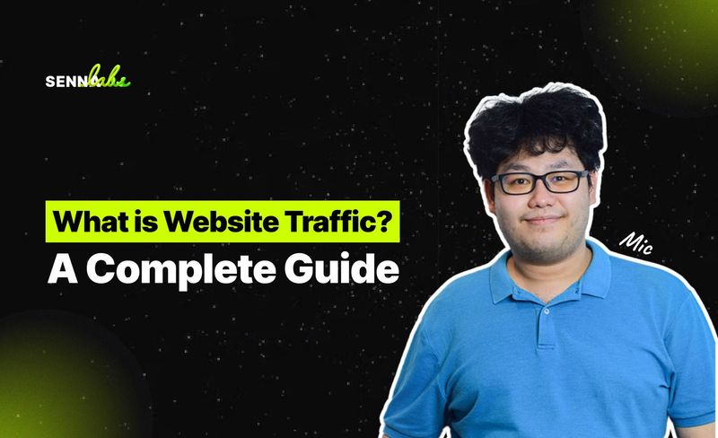 What is Website Traffic? A Complete Guide | SennaLabs