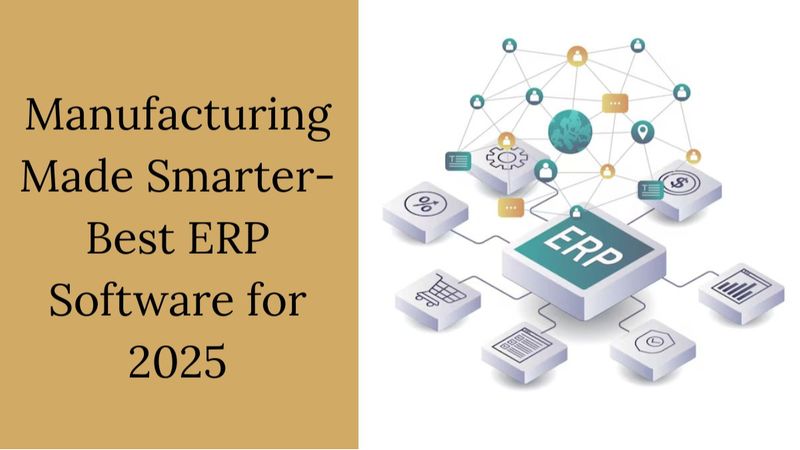 [elitemindz] The Best ERP Software for 2025: Smarter Manufacturing In ...
