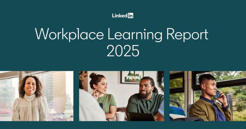 2025 Workplace Learning Report | LinkedIn Learning