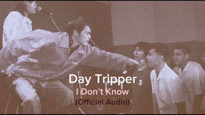 I Don’t Know - Day Tripper |Official Audio| (96kHz Remastered)