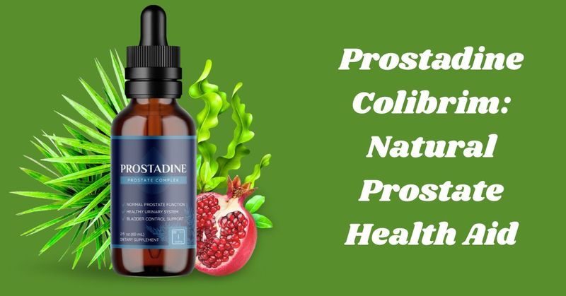Prostadine Colibrim: Natural Prostate Health Aid