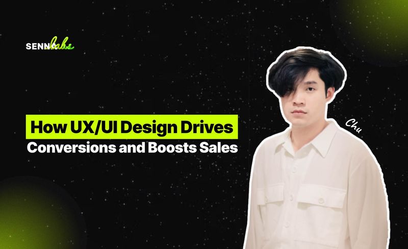 How UX/UI Design Drives Conversions and Boosts Sales | SennaLabs