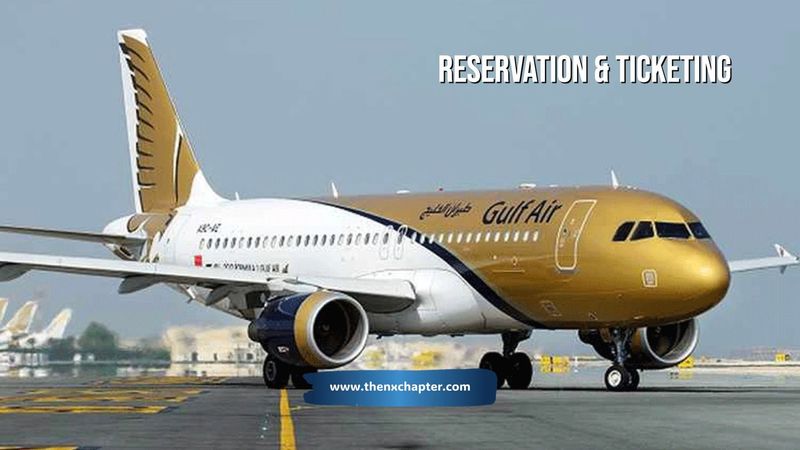 Gulf Air รับสมัคร Reservation & Ticketing Agent | The NX Chapter