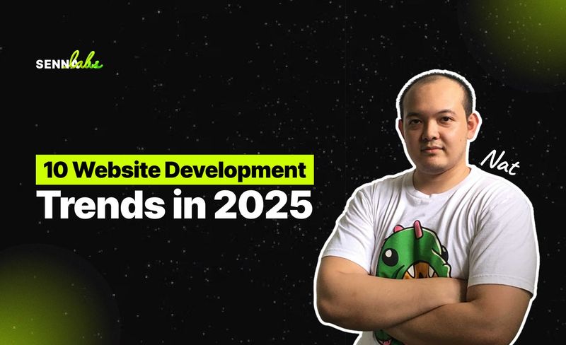 10 Website Development Trends in 2025 | SennaLabs