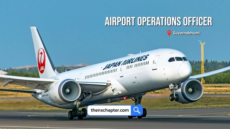 Japan Airlines รับสมัคร Airport Operations Officer ขอ TOEIC 700+ | The NX Chapter