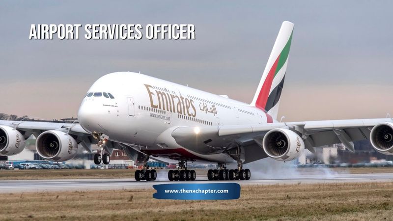 Emirates รับสมัคร Airport Services Officer ที่สุวรรณภูมิ | The NX Chapter