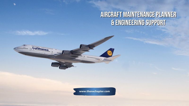 Lufthansa รับสมัคร Aircraft Maintenance Planner & Engineering Support | The NX Chapter