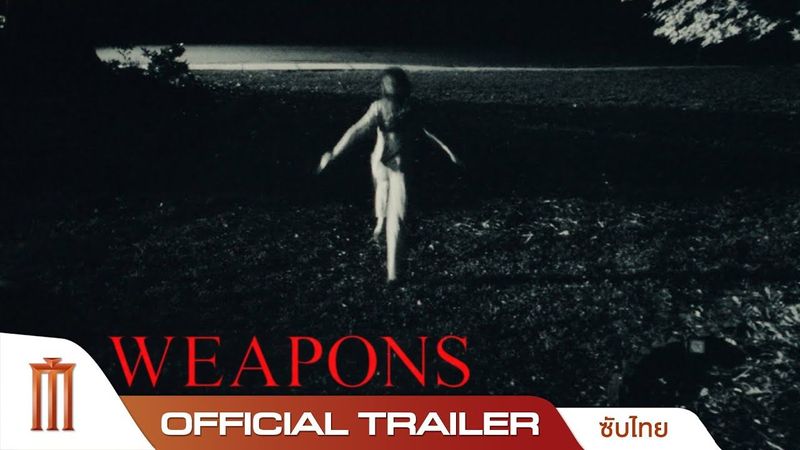 Weapons เวเพินส์ - Official Trailer [ซับไทย]