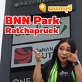 BNN Park Ratchapruek