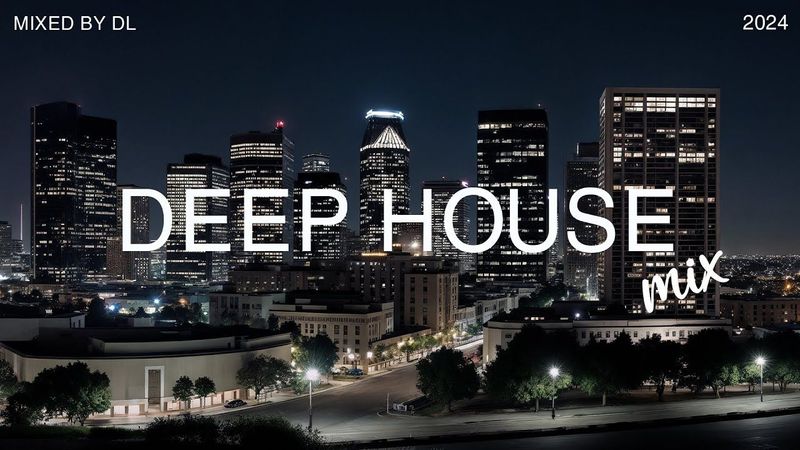 Chill City Nights 🌙 Deep House Vibes in the City | Night Mix | Mixed By DL Music #deephouse #mix