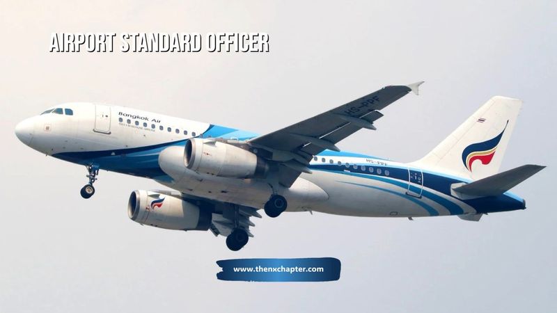 Bangkok Airport Management รับสมัคร Airport Standard Officer ขอ TOEIC 650+ | The NX Chapter