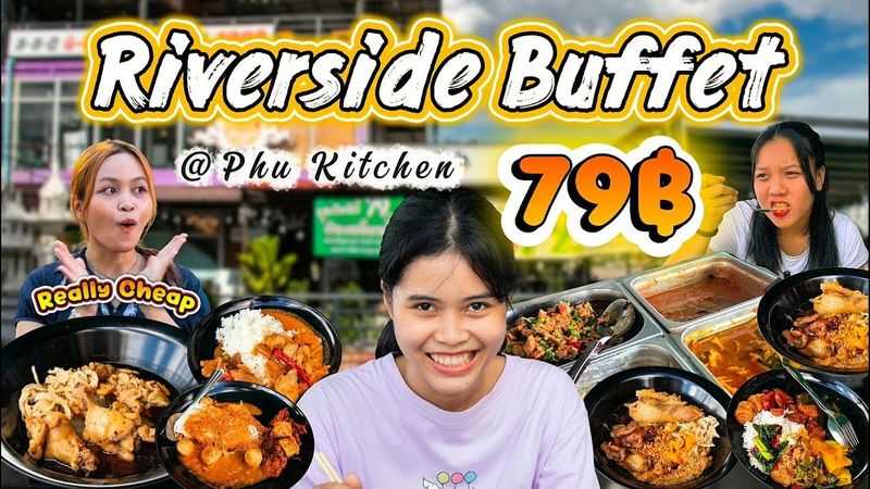 Riverside Buffet for Only 79 Baht at Phu Kitchen | EP.14
