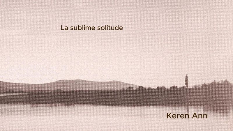 Keren Ann - La sublime solitude (Lyrics Video)